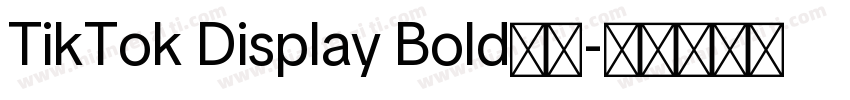 TikTok Display Bold下载字体转换